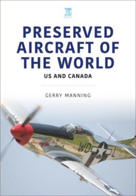 Preserved Aircraft of the World : US and Canada (Paperback)