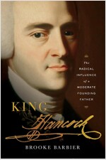 King Hancock: The Radical Influence of a Moderate Founding Father (Hardcover)