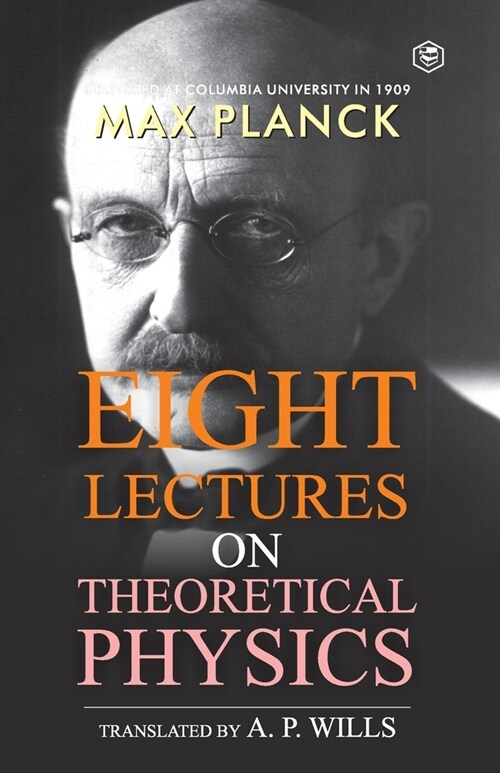Eight Lectures of Theoretical Physics (Paperback)