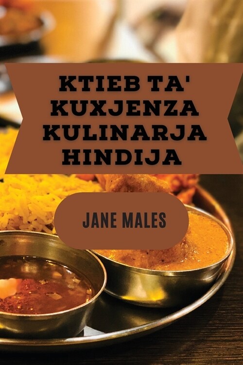 Ktieb ta Kuxjenza kulinarja Hindija: Il-Ktieb ta Rċetti għal Kull Occasion (Paperback)