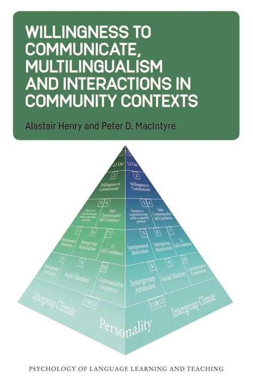 Willingness to Communicate, Multilingualism and Interactions in Community Contexts (Paperback)