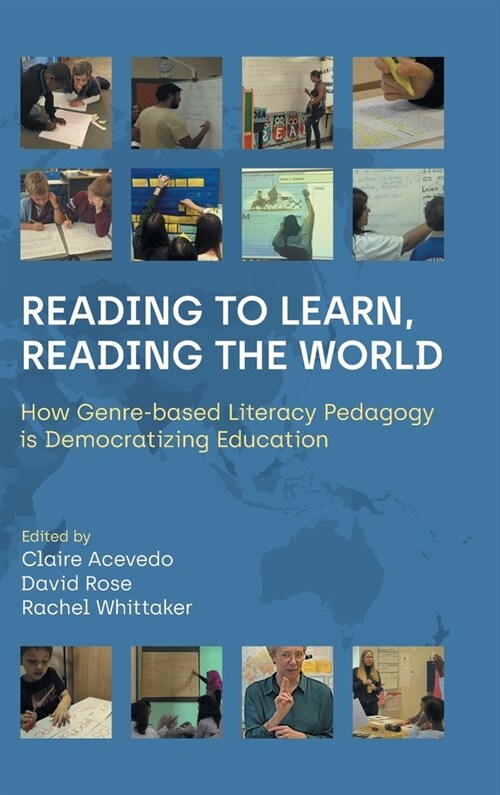 Reading to Learn, Reading the World : How Genre-Based Literacy Pedagogy Is Democratizing Education (Hardcover)