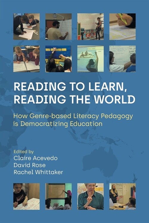 Reading to Learn, Reading the World : How Genre-Based Literacy Pedagogy Is Democratizing Education (Paperback)