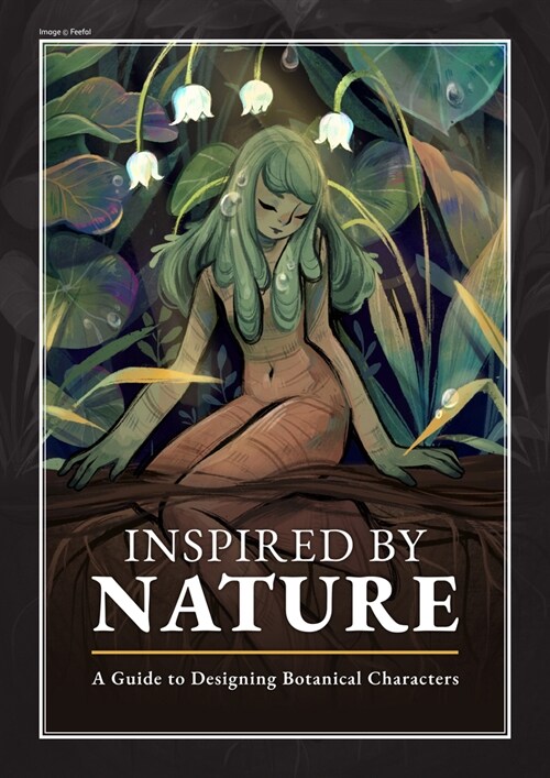 Inspired By Nature : Designing botanical characters (Paperback)