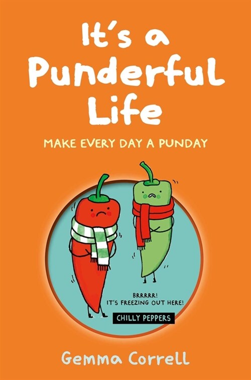 It’s a Punderful Life : Make Every Day a Punday (Hardcover)