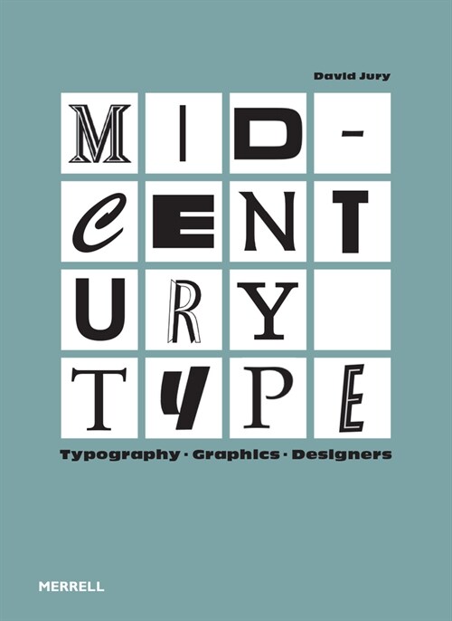 Mid-Century Type : Typography, Graphics, Designers (Hardcover)