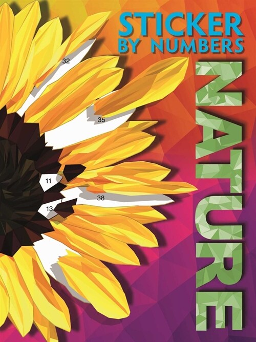 Sticker by Numbers - Nature: Create Amazing 3-D Pictures (Paperback)
