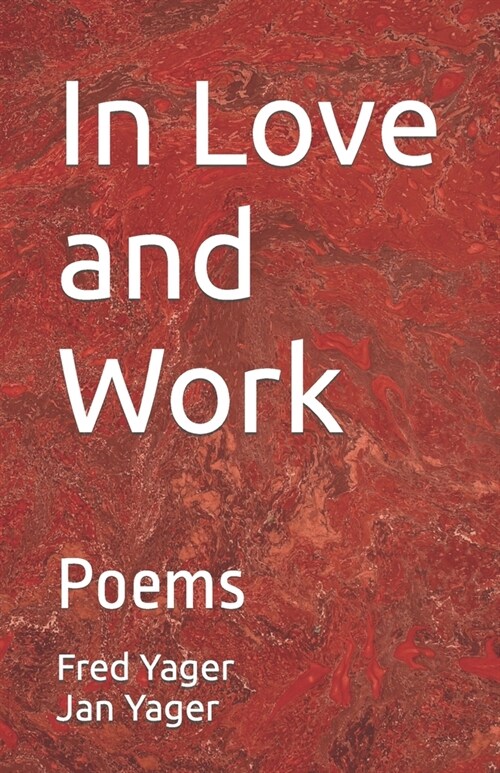 In Love and Work: Poems (Paperback)