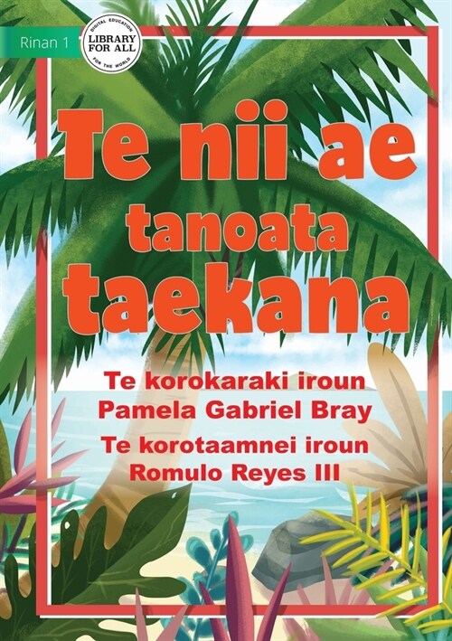 The Famous Coconut Tree - Te nii ae tanoata taekana (Te Kiribati) (Paperback)