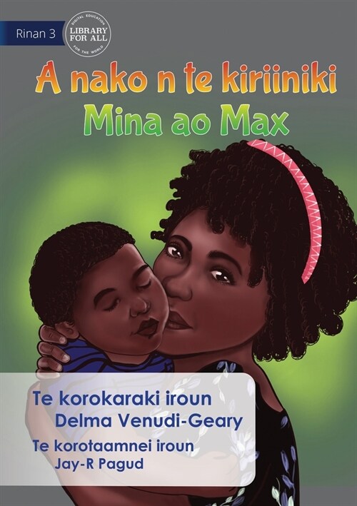 Mina and Max Go to the Clinic - A nako n te kiriiniki Mina ao Max (Te Kiribati) (Paperback)