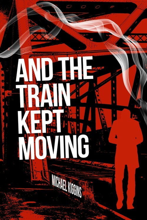 And the Train Kept Moving (Paperback)