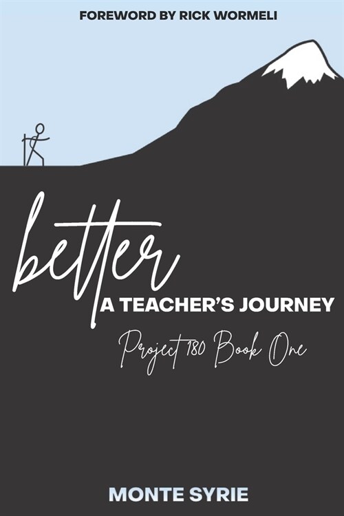 better: A Teachers Journey: Project 180 Book One (Paperback)