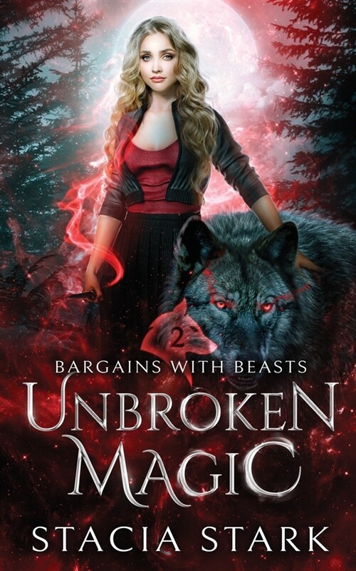 Unbroken Magic: A Paranormal Urban Fantasy Romance (Paperback)