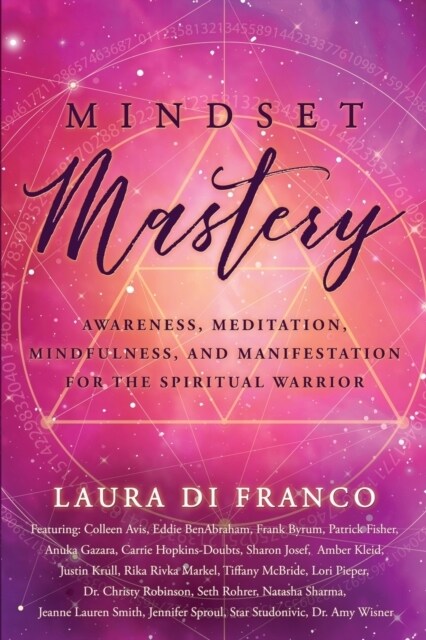 Mindset Mastery: Awareness, Meditation, Mindfulness, and Manifestation for the Spiritual Warrior (Paperback)