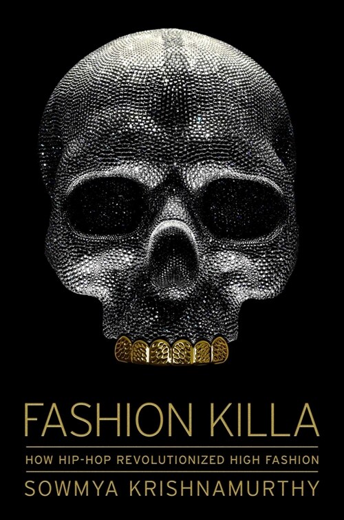 Fashion Killa: How Hip-Hop Revolutionized High Fashion (Hardcover)