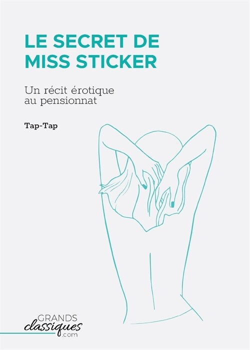 Le Secret de Miss Sticker: Un r?it ?otique au pensionnat (Paperback)