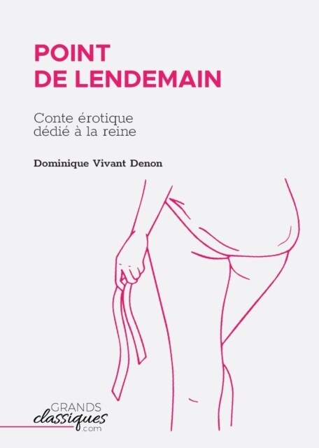 Point de lendemain: Conte ?otique d?i??la reine (Paperback)