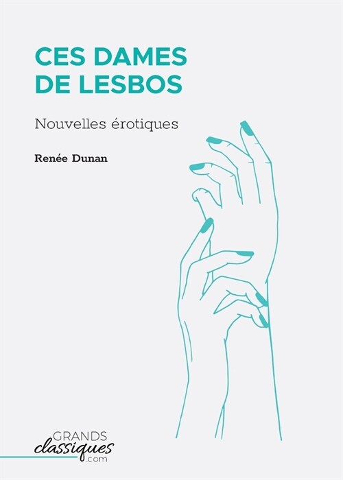 Ces dames de Lesbos: Nouvelles ?otiques (Paperback)