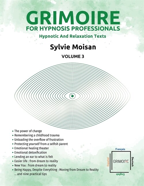 Grimoire for hypnosis professionals: hypnotic and relaxation texts - Volume 3: Volume 3 (Paperback)