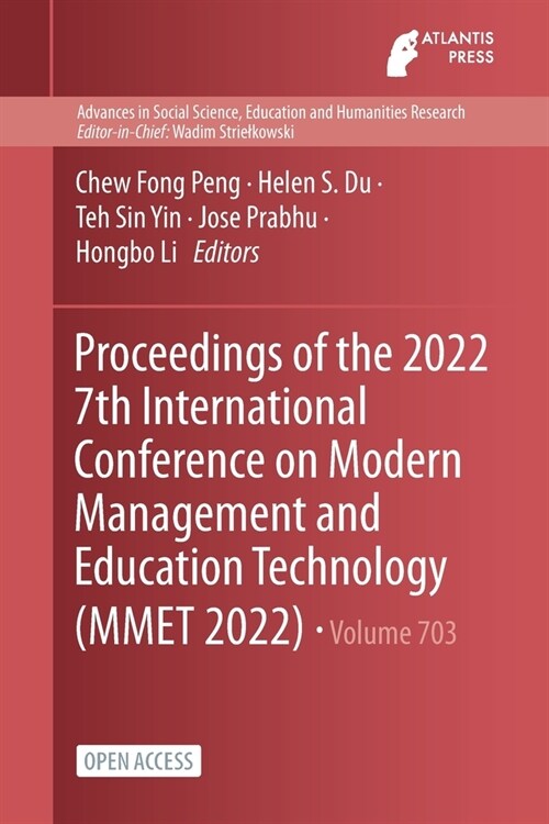 Proceedings of the 2022 7th International Conference on Modern Management and Education Technology (MMET 2022) (Paperback)