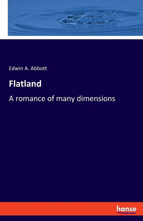 Flatland: A romance of many dimensions (Paperback)