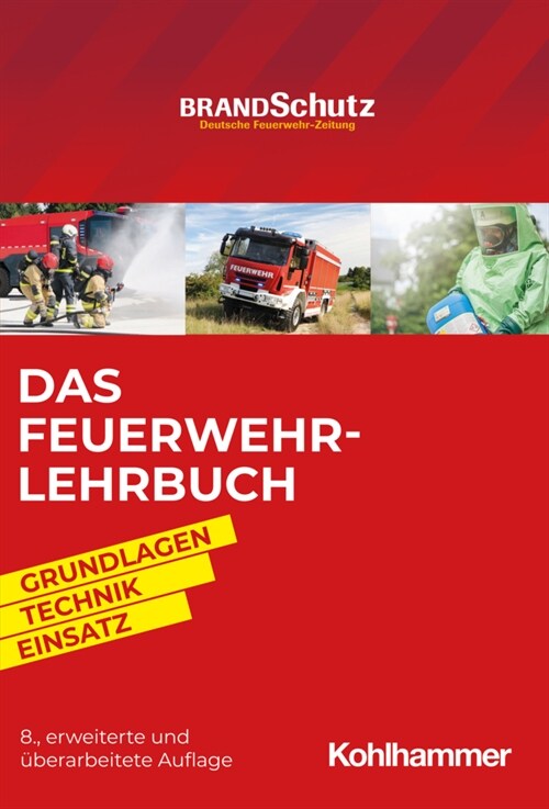 Das Feuerwehr-Lehrbuch: Grundlagen - Technik - Einsatz (Hardcover, 8)