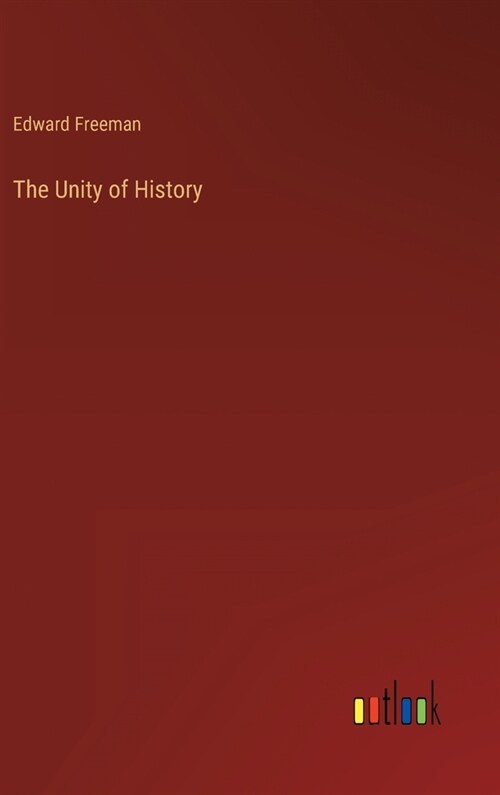 The Unity of History (Hardcover)