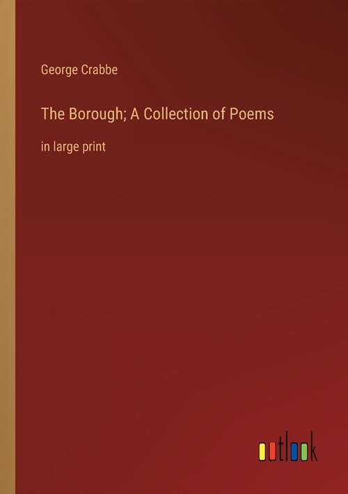 The Borough; A Collection of Poems: in large print (Paperback)