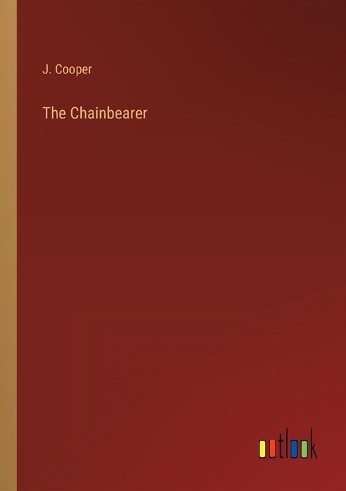 The Chainbearer (Paperback)