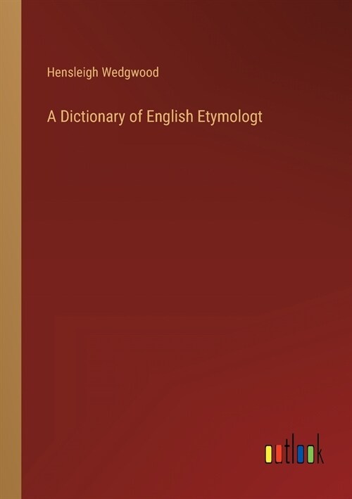 A Dictionary of English Etymologt (Paperback)