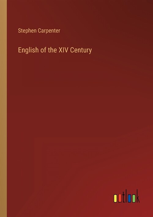 English of the XIV Century (Paperback)