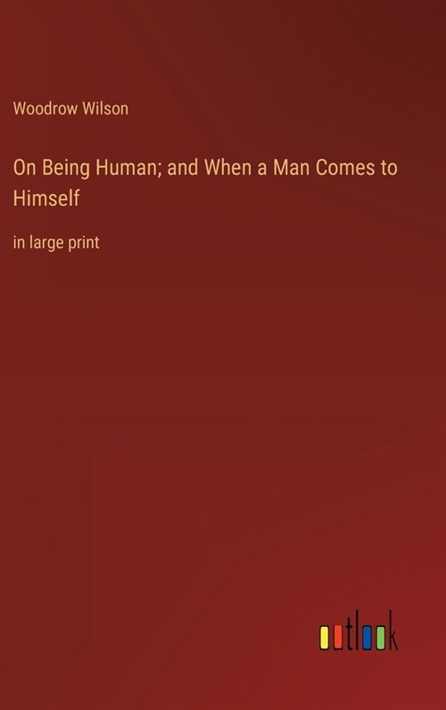 On Being Human; and When a Man Comes to Himself: in large print (Hardcover)