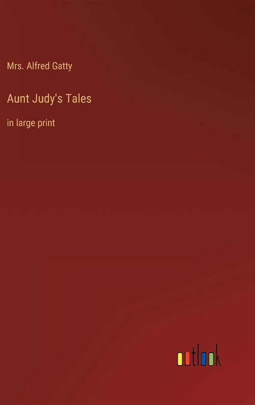 Aunt Judys Tales: in large print (Hardcover)