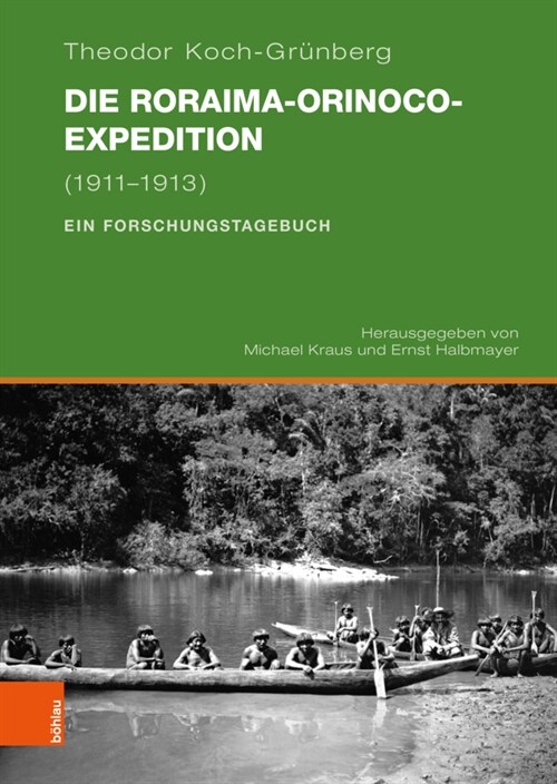 Die Roraima-Orinoco-Expedition: Ein Forschungstagebuch (1911-1913) (Hardcover)