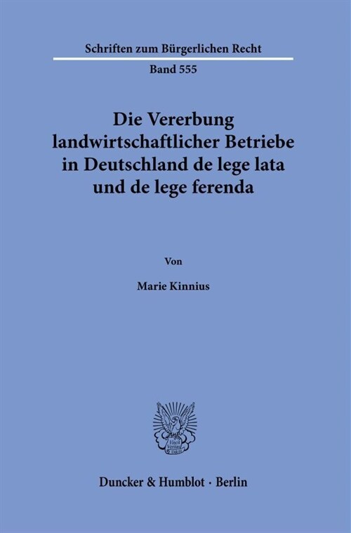 Die Vererbung Landwirtschaftlicher Betriebe in Deutschland de Lege Lata Und de Lege Ferenda (Paperback)