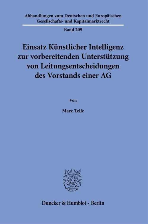 Einsatz Kunstlicher Intelligenz Zur Vorbereitenden Unterstutzung Von Leitungsentscheidungen Des Vorstands Einer AG (Paperback)
