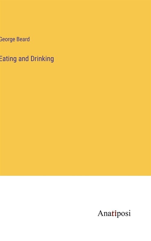 Eating and Drinking (Hardcover)