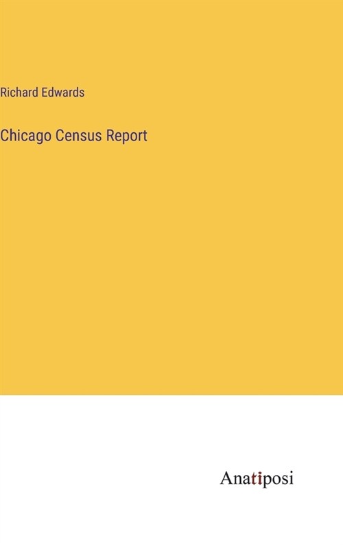Chicago Census Report (Hardcover)
