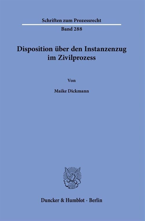 Disposition Uber Den Instanzenzug Im Zivilprozess (Paperback)