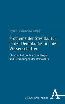 Probleme Der Streitkultur in Demokratie Und Wissenschaft (Paperback)