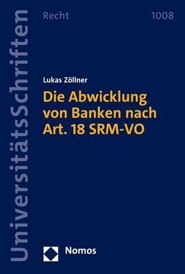 Die Abwicklung Von Banken Nach Art. 18 Srm-Vo (Paperback)