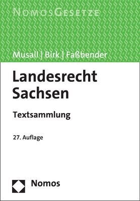 Landesrecht Sachsen: Textsammlung - Rechtsstand: 1. Februar 2023 (Paperback, 27)