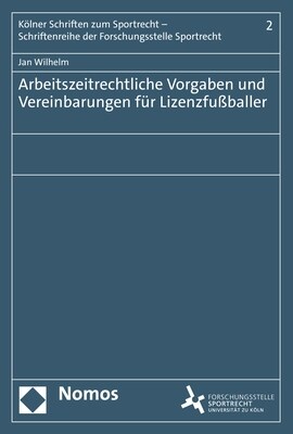 Arbeitszeitrechtliche Vorgaben Und Vereinbarungen Fur Lizenzfussballer (Paperback)