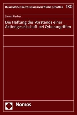 Die Haftung Des Vorstands Einer Aktiengesellschaft Bei Cyberangriffen (Paperback)