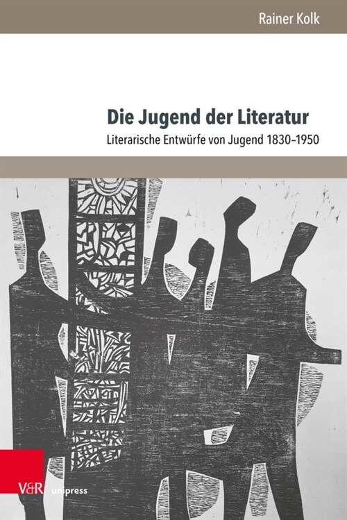 Die Jugend Der Literatur: Literarische Entwurfe Von Jugend 1830-1950 (Hardcover)