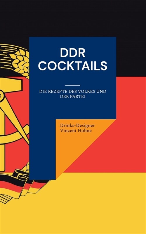 DDR Cocktails: Die Rezepte des Volkes und der Partei (Paperback)