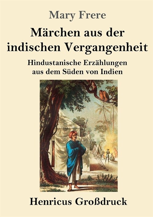 M?chen aus der indischen Vergangenheit (Gro?ruck): Hindustanische Erz?lungen aus dem S?en von Indien (Paperback)