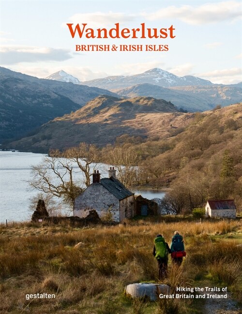 Wanderlust British & Irish Isles: Hiking the Trails of the Great Britain and Ireland (Hardcover)