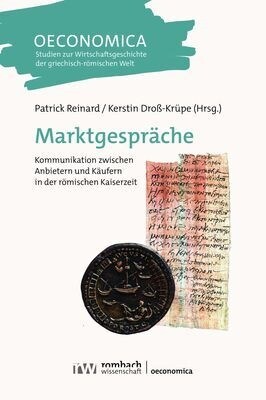 Marktgesprache: Kommunikation Zwischen Anbietern Und Kaufern in Der Romischen Kaiserzeit (Paperback)