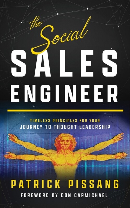 The Social Sales Engineer: Timeless Principles for Achieving Thought Leadership (Paperback)